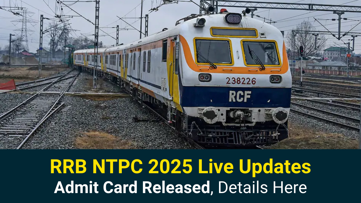 RRB NTPC 2025 Live Updates Admit Card Released, Details Here.jpg